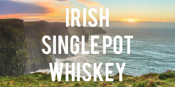 Irish Single Pot Whiskey - Grain & Vine | Curated Wines, Rare Bourbon and Tequila Collection