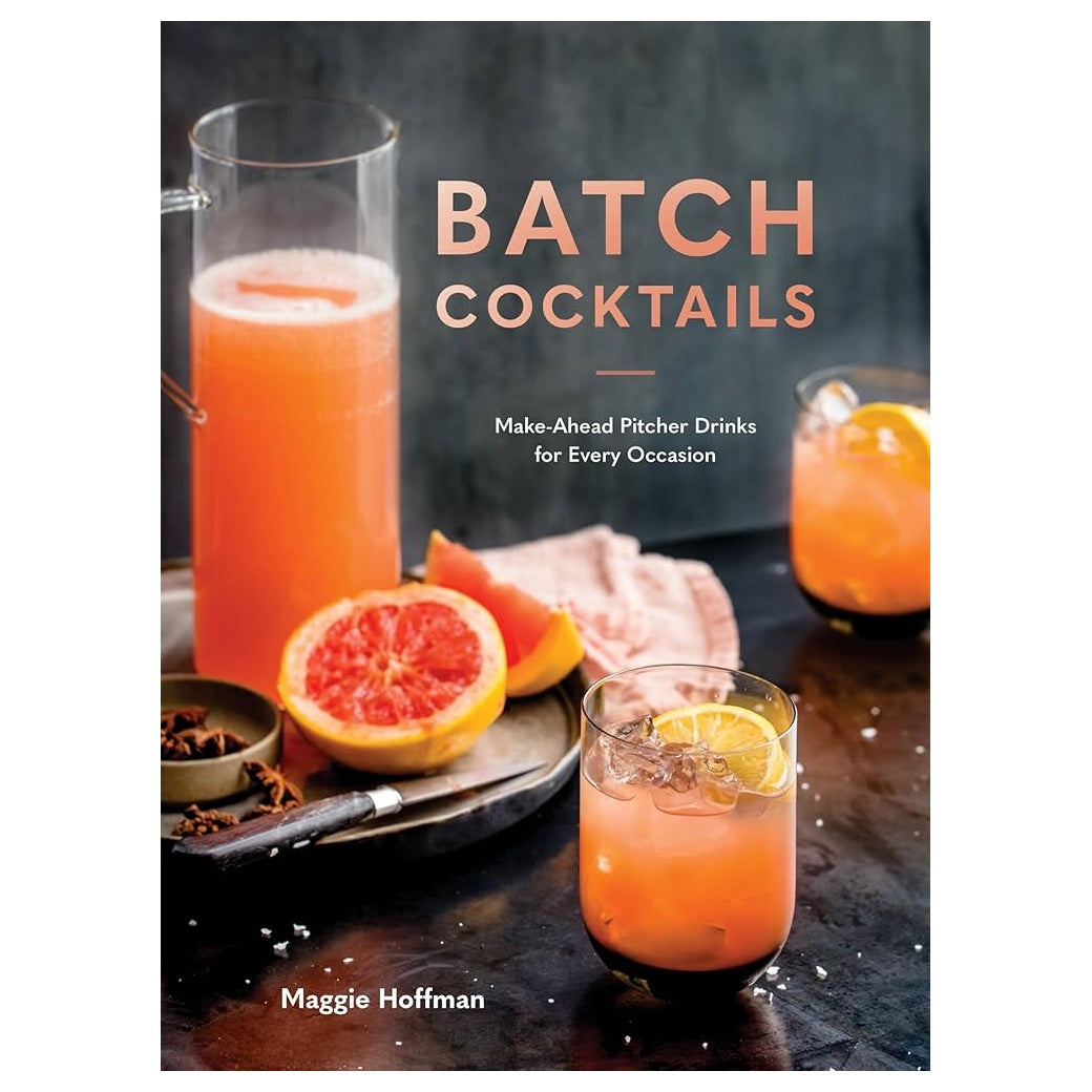 Batch Cocktails Make-Ahead Pitcher Drinks for Every Occasion